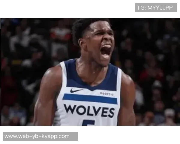 爱德华兹盛赞兰德尔本赛季表现出色这是我心中唯一的评价